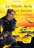 Image de La Triade De La Pierre Sacrée Livre Ii Le Dragon