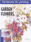 Image de Garden Flowers: Workbooks for Painting