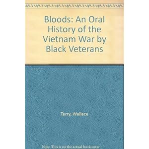 Bloods: An Oral History of the Vietnam War by Black Veterans