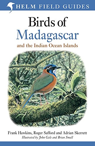 Télécharger Birds of Madagascar and the Indian Ocean Islands: Seychelles, Comoros, Mauritius, Reunion and Rodrig livre En ligne