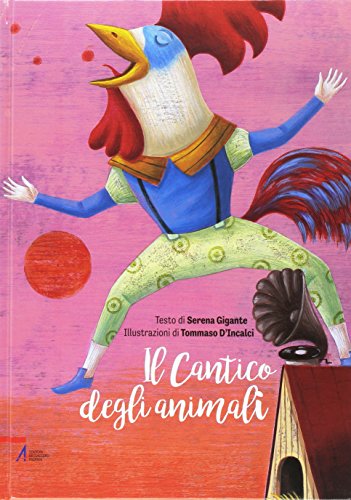 Il cantico degli animali. Ediz. illustrata libro
