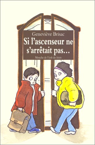 couverture de : Si l'ascenseur ne s'arr&ecirc;tait pas