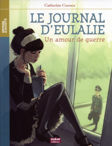 Le  journal d'Eulalie : un amour de guerre