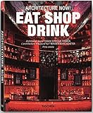 Architecture Now! Eat Shop Drink by 