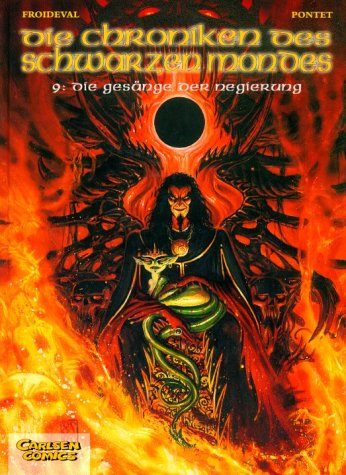 Die Chroniken des schwarzen Mondes - Hardcover-Ausgabe: Chroniken des schwarzen Mondes, Bd.9, Die Gesänge der Negierung (Chroniken des Schwarzen Mondes HC, Die, Band 9)