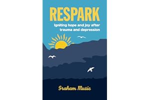 Respark: Igniting hope and joy after trauma and depression