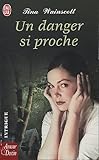 Un danger si proche
