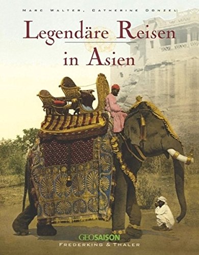 Cover zum Buch Legendäre Reisen in Asien