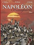 Napoléon Bonaparte, Tome 4 by Pascal Davoz, Jean Torton