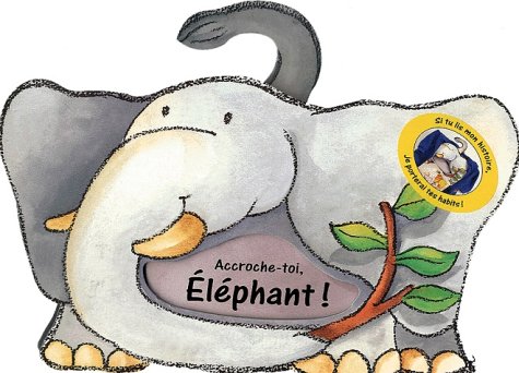 couverture de : Accroche-toi, Elephant !