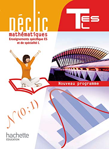 Déclic Maths Tles spécifique ES / spécialité LLivre élève Format compactEdition 2012