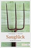Bücher Neuerscheinungen 2022 - Sauglück (Lupo Schatz, Dorli Wiltzing) von Veronika A. Grager