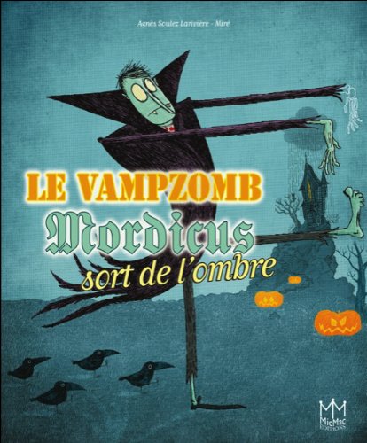 <a href="/node/1636">La Vampzomb Mordicus sort de l'ombre</a>