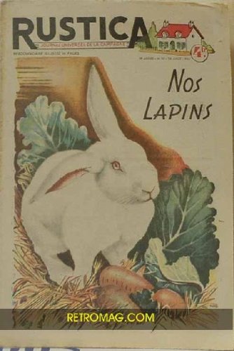 Album Rustica n° 30. (Hebdomadaire, numéros 36 à 52). Septembre à décembre 1963. Reliure de l'éditeur. Environ 600 pages. (Agriculture, Périodiques, Periodicals, Jardinage, Elevage) francais Album Rustica n° 30. (Hebdomadaire, numéros 36 à 52). Septembre à décembre 1963. Reliure de l'éditeur. Environ 600 pages. (Agriculture, Périodiques, Periodicals, Jardinage, Elevage) francais