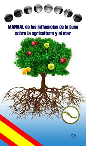 Download MANUAL de las influencias de la Luna sobre la agricultura y el mar