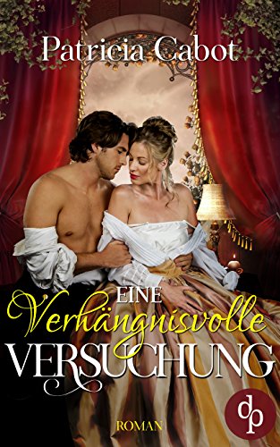 Eine verhängnisvolle Versuchung (Historisch, Liebe)