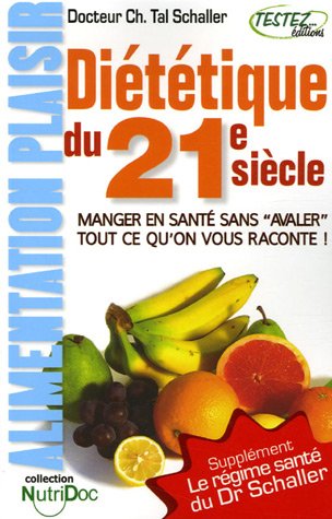 Diététique du 21e siècle : L'alimentation plaisir francais