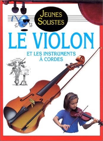 Le  Violon et les instruments à cordes