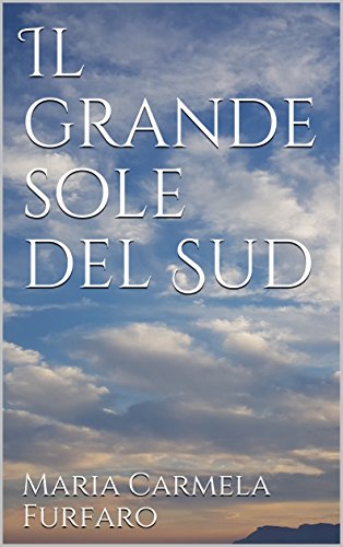Il grande sole del Sud (Nuvole) libro
