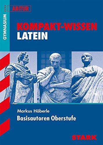 Download Kompakt-Wissen - Latein Basisautoren Oberstufe Download Kompakt-Wissen - Latein Basisautoren Oberstufe