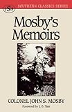 Mosby's Memoirs (Southern Classics Series) (English Edition) by John S. Mosby