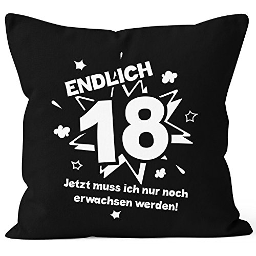 Kissenbezug Endlich 18 jetzt muß ich nur noch erwachsen werden zum 18. Geburtstag Geschenk Kissen-Hülle Deko-Kissen 40x40 Baumwolle MoonWorks® schwarz Pullover