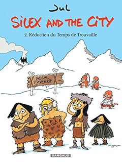 jaquette livre Silex and the city - tome 2 - Réduction du temps de Trouvaille