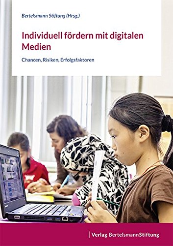 Download Individuell fördern mit digitalen Medien: Chancen, Risiken, Erfolgsfaktoren Download Individuell fördern mit digitalen Medien: Chancen, Risiken, Erfolgsfaktoren