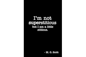 The Office Superstitious Quote Journal Blank Page Notebook: "I'm not superstitious, but I am a little stitious." Michael Scott Quote from The Office NBC TV Television Show