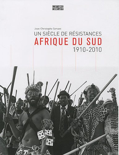 Afrique du sud, 100 ans de résistances Afrique du sud, 100 ans de résistances