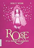 Rose, Tome 1 : Rose et la maison du magicien