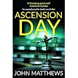 Ascension Day: (COMPLETE) An unputdownable death row thriller