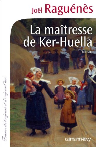 couverture de : La ma&icirc;tresse de Ker-Huella
