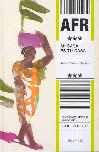 Mi casa es tu casa (Cuadernos de viaje de Sandra) por Marie-Thérèse Schins