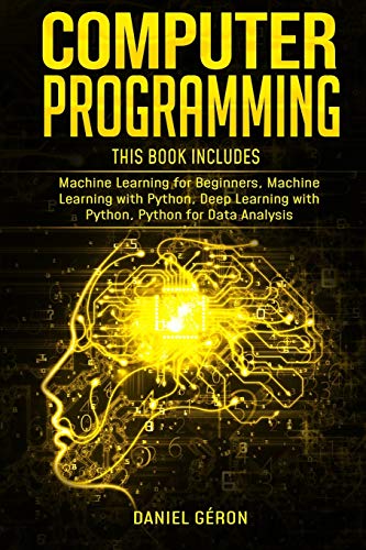 Buy Computer Programming: This Book Includes: Machine Learning for ...