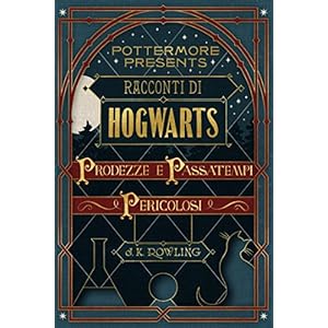 Racconti di Hogwarts: prodezze e passatempi perico