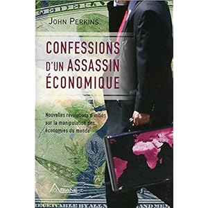 Confessions d'un assassin économique - Nouvelles révélations d'initiés sur la manipulation des économies du monde Livre en Ligne - Telecharger Ebook