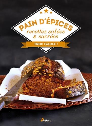 Download Pain d'épices, recettes salées et sucrées Download Pain d'épices, recettes salées et sucrées