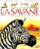 Les Animaux de la savane : Pour les faire connaître aux enfants