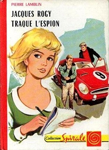 Jacques Rogy traque l'espion - Illustrations de Vanni Tealdi