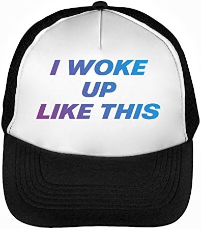 I Woke Up Like This Funny Fashioned Slogan Men's Baseball Trucker Cap Hat Snapback Black White