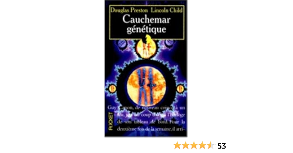 Cauchemar Genetique Amazon Fr Preston Douglas Child Lincoln Livres