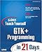 GTK+ Programming in 21 Days (Sams Teach Yourself) by 