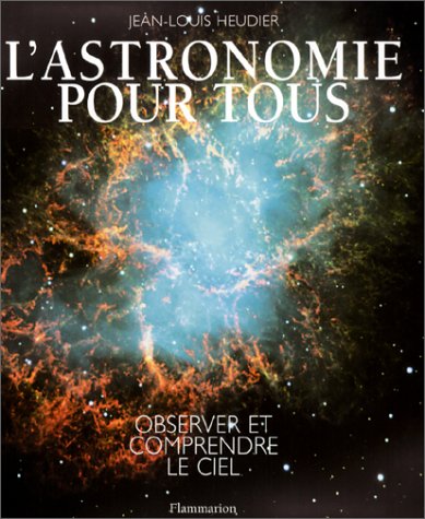 Télécharger L'Astronomie pour tous : Observer et comprendre le ciel livre En ligne