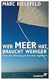 Image de Wer Meer hat, braucht weniger: Über den Rückzug auf ein altes Segelboot