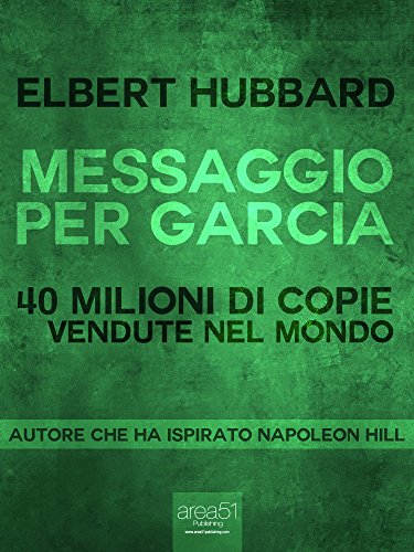 Messaggio per Garcia (Il mondo di Napoleon Hill)