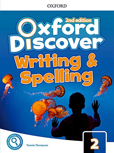 Oxford Discover 2 Writing and Spelling Book 2nd Edition (Oxford Discover Second Edition)