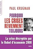 Pourquoi les crises reviennent toujours. Nouvelle