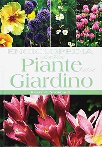 Enciclopedia delle piante da giardino. Ediz. illustrata