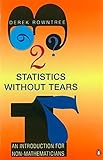 Statistics without Tears: An Introduction for Non-Mathematicians